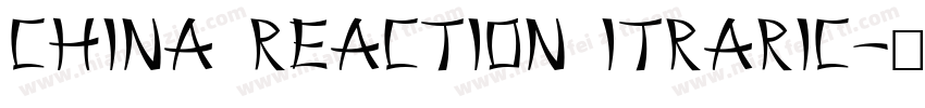 China Reaction Itraric字体转换